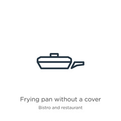 Frying pan without a cover icon. Thin linear frying pan without a cover outline icon isolated on white background from bistro and restaurant collection. Line vector sign, symbol for web and mobile