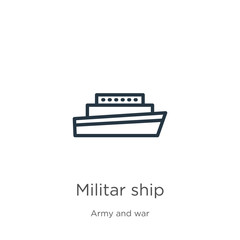 Militar ship icon. Thin linear militar ship outline icon isolated on white background from army and war collection. Line vector sign, symbol for web and mobile