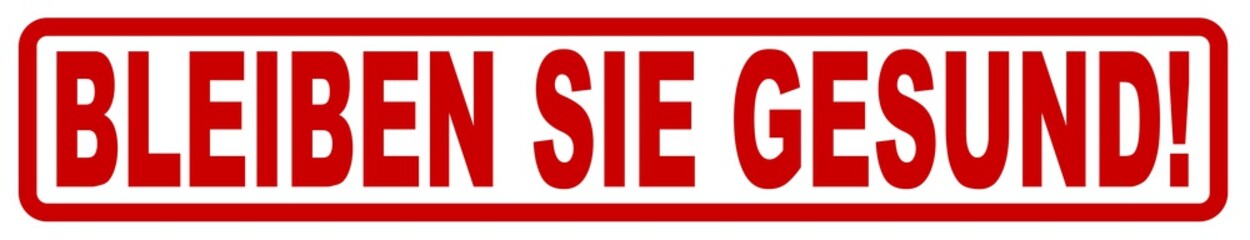 BLEIBEN SIE GESUND roter Stemple auf weißem Hintergrund