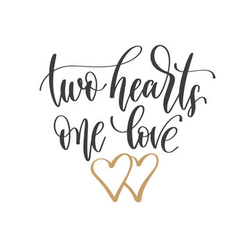 two hearts one love - hand lettering inscription text positive quote, motivation and inspiration phrase