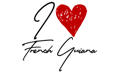 I love French Guiana Red Heart and Creative Cursive handwritten lettering on white background.