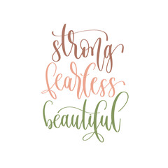 strong fearless beautiful - hand lettering inscription text positive quote for camping adventure design