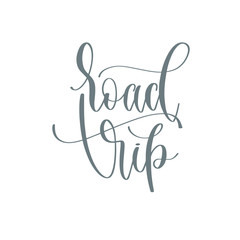 Fototapeta na wymiar road trip - hand lettering inscription text positive quote for camping adventure design