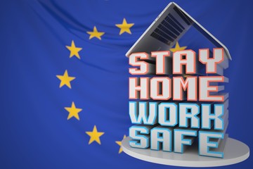 Portable computer and STAY HOME WORK SAFE inscription with flag of the EU as a background. European Remote work, 3D rendering