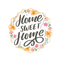 'home sweet home' hand lettering, quarantine pandemic letter text words calligraphy vector illustration slogan