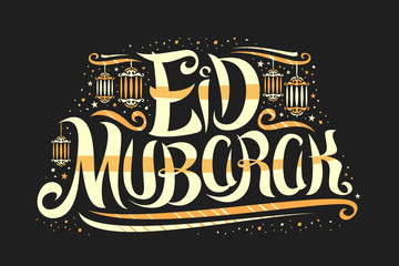 Vector greeting card for Eid Mubarak, poster with curly calligraphic font, art design curls and decorative flourishes, hanging lamps, swirly brush typeface for words eid mubarak on black background.