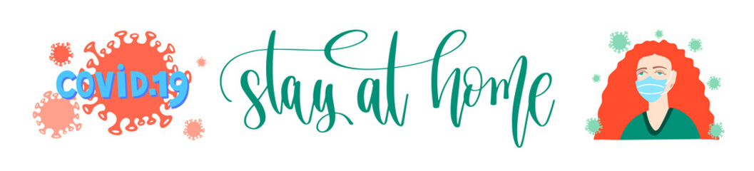 set of coronavirus quarantine motivational phrase - stay at home and covid 19 hand lettering, and woman with bright red hair in a medical mask