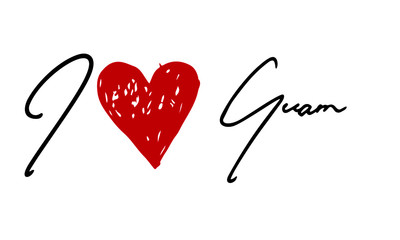 I love Guam Red Heart and Creative Cursive handwritten lettering on white background.