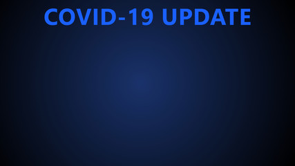 Covid-19 Coronavirus concept template or banner. blue color Covid 19 update text with copy space isolated on dark blue background.