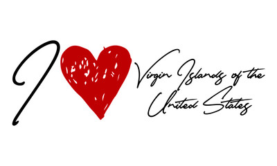 I love Virgin Islands of the United States Red Heart and Creative Cursive handwritten lettering on white background.