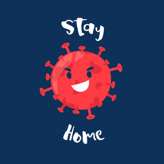 Сartoon coronavirus says Stay Home. Flat style. Vector card.