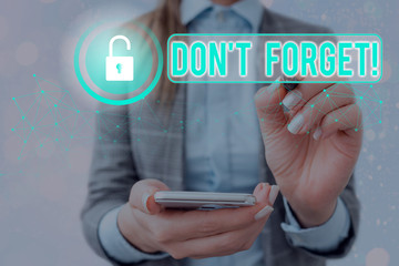 Word writing text Dont Forget. Business photo showcasing used to remind someone about an important...