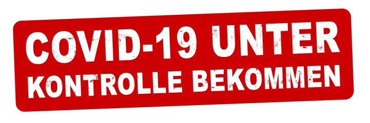 nlsb1428 NewLongStampBanner nlsb - Haus Banner - german label - Schild mit der Stempel Aufschrift: Covid-19 unter Kontrolle bekommen. - Strategiepapier - Coronavirus, Virus - new-version - 3zu1 g9376