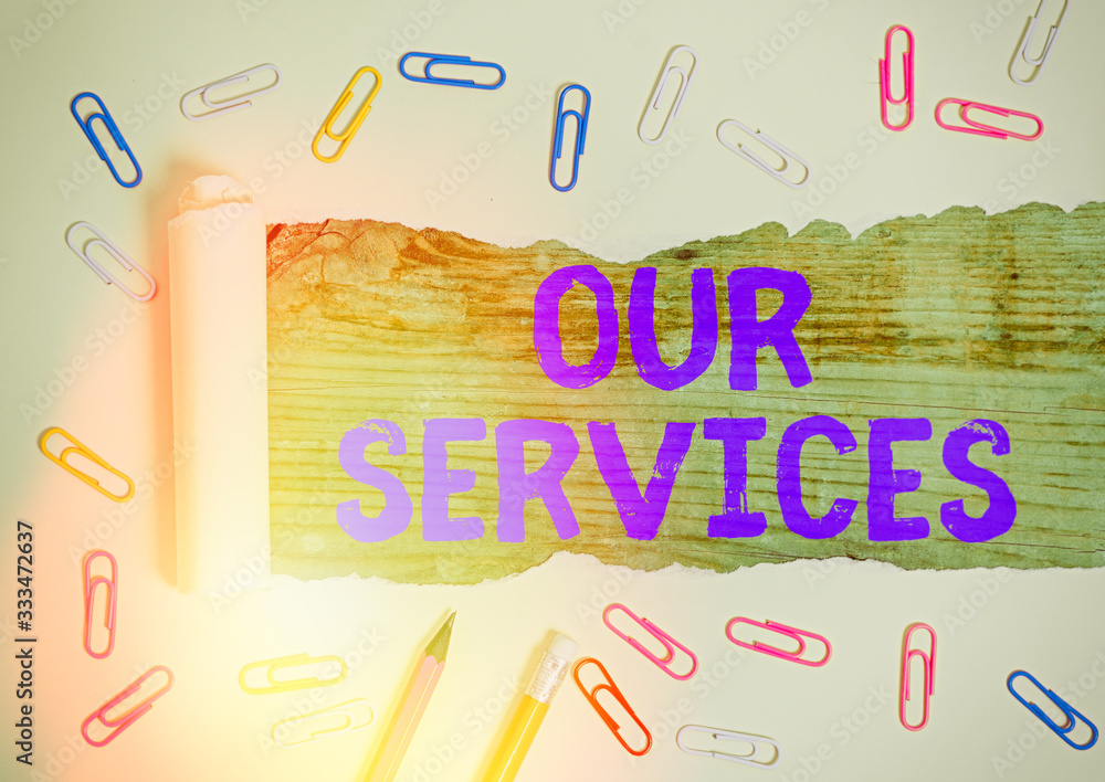 Poster handwriting text our services. conceptual photo the occupation or function of serving intangible pro