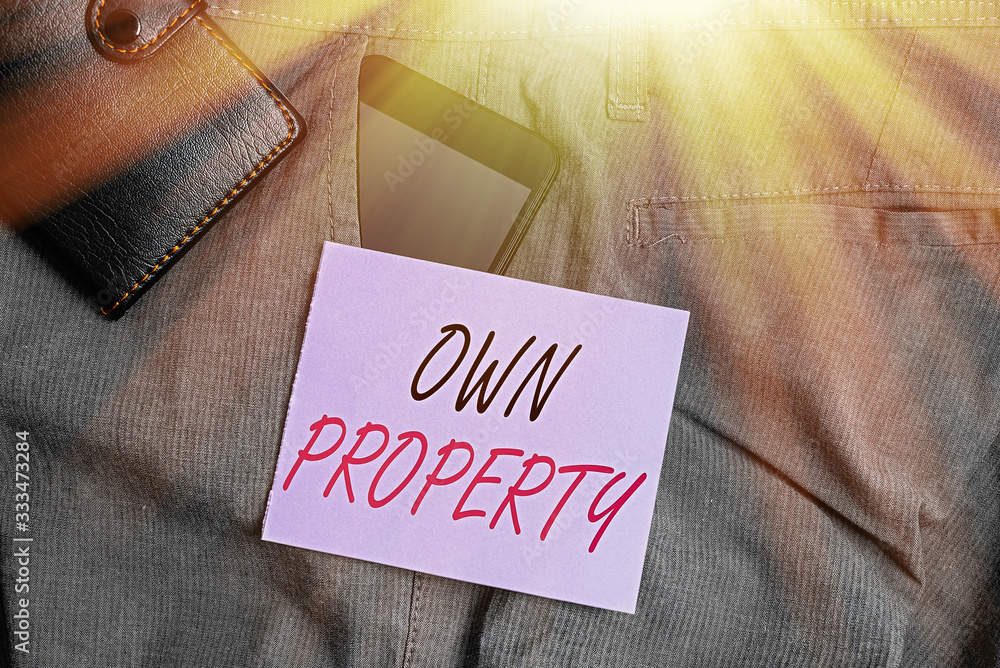 Poster writing note showing own property. business concept for things that you own and can take it with you