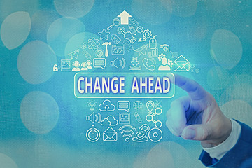Handwriting text writing Change Ahead. Conceptual photo to replace with or exchange for another...
