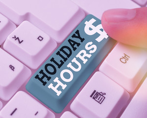 Word writing text Holiday Hours. Business photo showcasing Overtime work on for employees under...