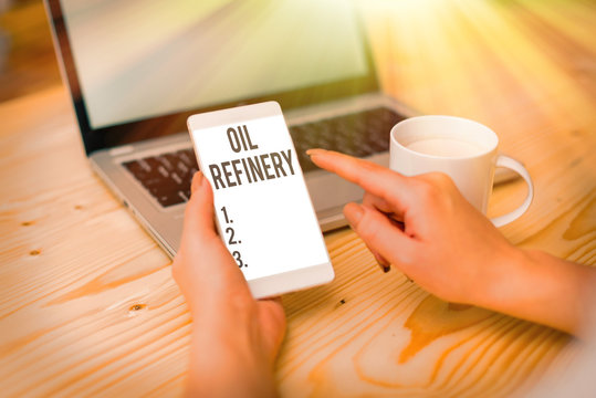 Text Sign Showing Oil Refinery. Business Photo Text Industrial Process Of Converting Crude Oil Into Petroleum