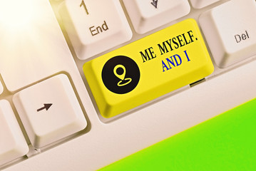 Conceptual hand writing showing Me Myself And I. Concept meaning used by speaker to refer to...