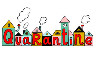 Covid 19 prevention concept. Self isolation quarantine. Hand drawn vector illustration of many houses and lettering. Calligraphy. T-shirt, poster, banner, badge,emblem,sticker
