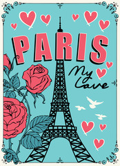 Fototapeta na wymiar Vector banner or card with the famous french Eiffel Tower, roses, hearts and pigeons on the blue background. Flat illustration with words Paris my love