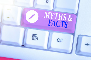 Writing note showing Myths And Facts. Business concept for usually traditional story of ostensibly...