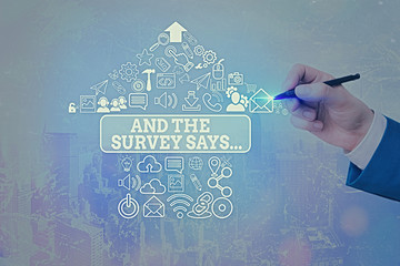 Word writing text And The Survey Says. Business photo showcasing written spoken results of short...