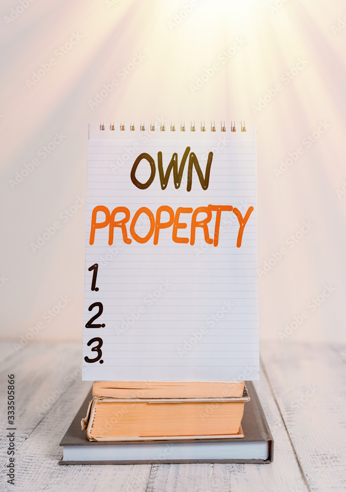 Poster conceptual hand writing showing own property. concept meaning things that you own and can take it wi