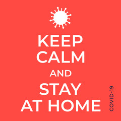 Coronavirus Pandemia COVID-19. Keep calm and stay at home concept. Poster and banner