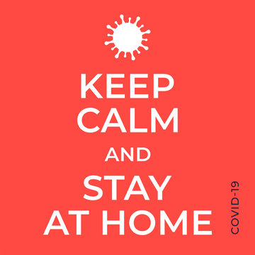 Coronavirus Pandemia COVID-19. Keep calm and stay at home concept. Poster and banner