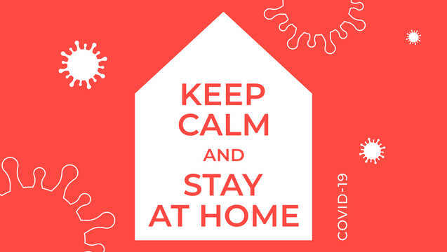 Coronavirus Pandemia COVID-19. Keep calm and stay at home concept. Web banner or ad poster