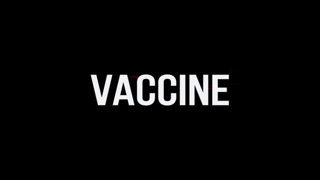 Vaccine. Animation of Text With Glitch Effect. Alpha Channel