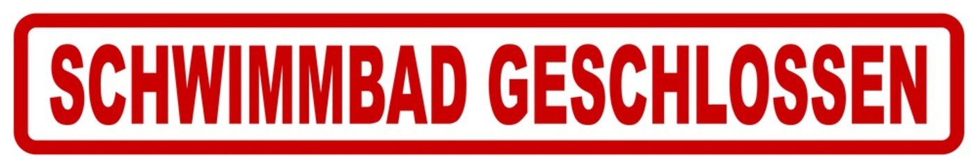 SCHWIMMBAD GESCHLOSSEN roter Stemple auf weißem Hintergrund