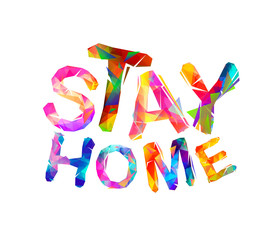 Stay home. Motivational inscription of trianfular letters