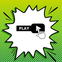 Play button icon with hand sign. Black Icon on white popart Splash at green background with white spots. Illustration.