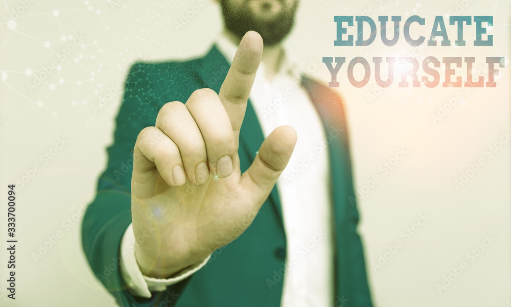 Poster writing note showing educate yourself. business concept for prepare oneself or someone in a particul