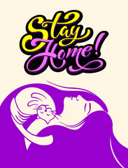 Stay home lettering and drawing of a girl with a cat. Hand drawn lettering. Vector motivational slogan. Modern calligraphy. Home decor.