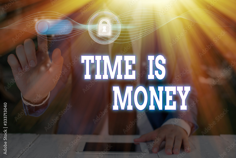 Poster conceptual hand writing showing time is money. concept meaning time is a valuable resource do things
