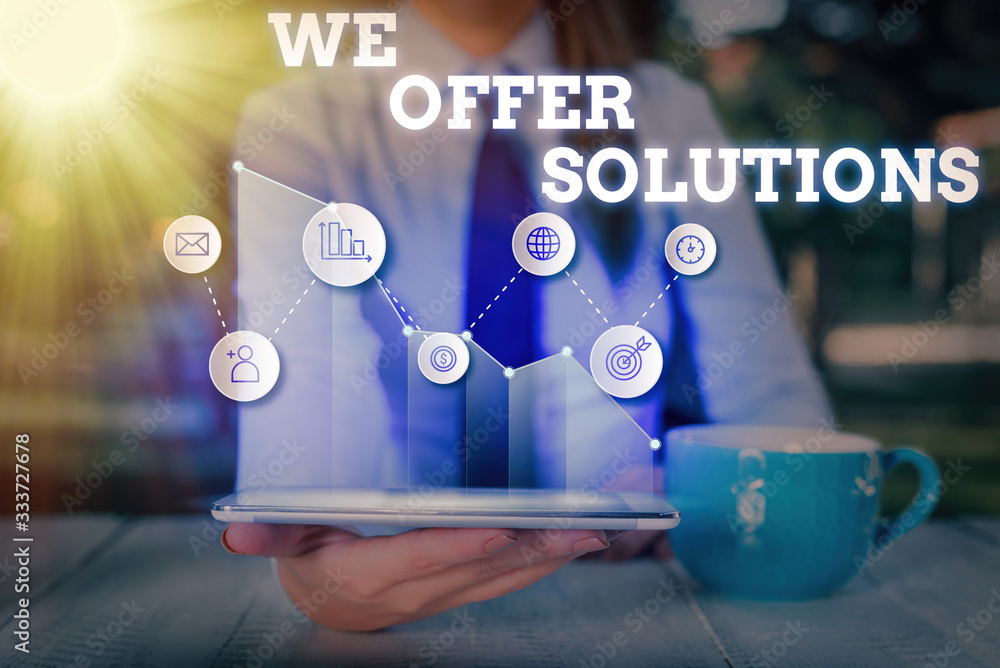 Poster conceptual hand writing showing we offer solutions. concept meaning way to solve problem or deal wit
