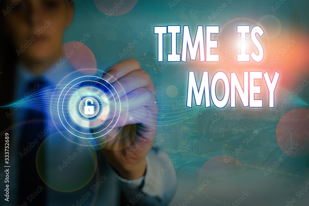 Poster conceptual hand writing showing time is money. concept meaning time is a valuable resource do things