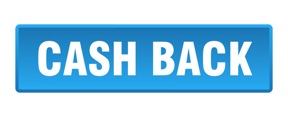 cash back button. cash back square blue push button