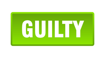 guilty button. guilty square green push button