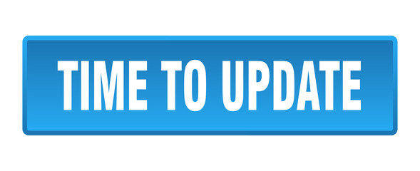 time to update button. time to update square blue push button