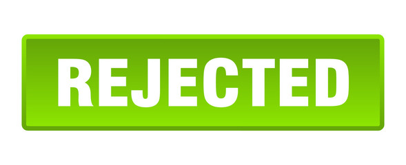 rejected button. rejected square green push button