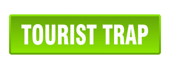tourist trap button. tourist trap square green push button