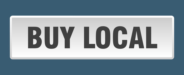 buy local button. buy local square white push button