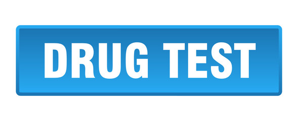 drug test button. drug test square blue push button