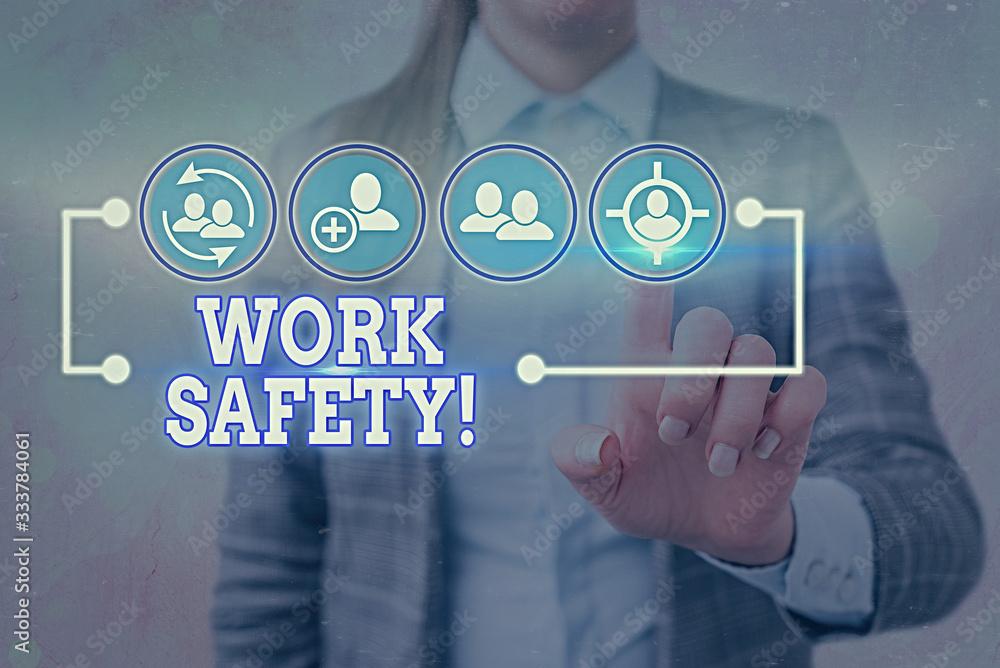 Poster writing note showing work safety. business concept for policies and procedures in place to ensure he