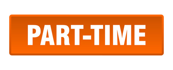 part-time button. part-time square orange push button