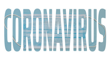 Coronavirus wording on background white medical mask.